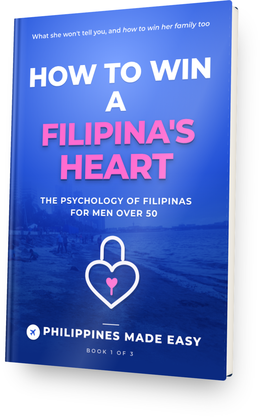Book 1: How to Win a Filipina's Heart