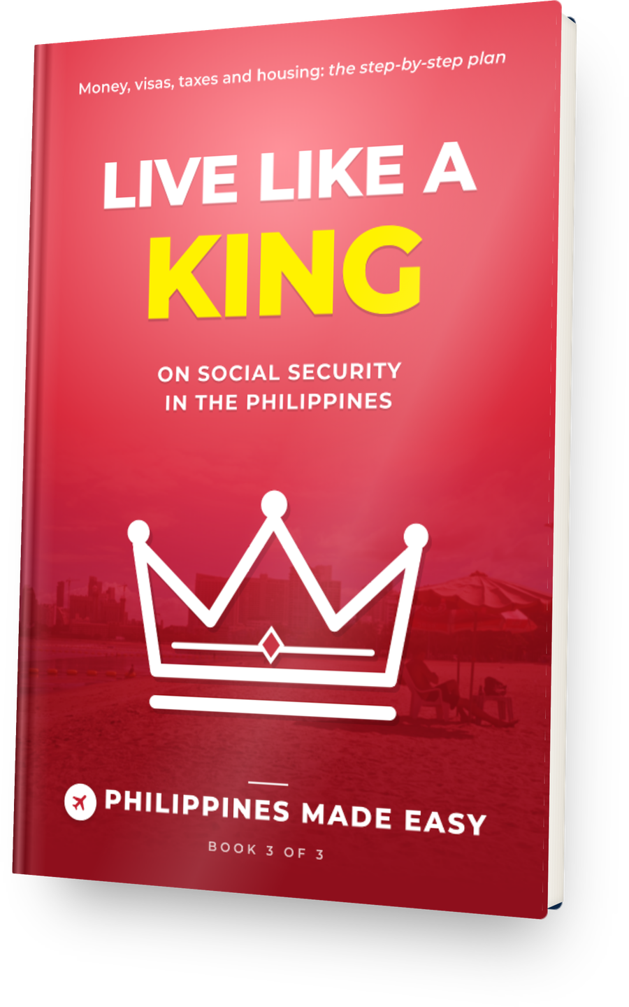 Book 3: Live Like a King on Social Security